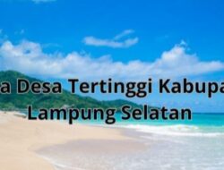 Dana Desa 2025,13 Desa Di LAMSEL Mendapat DD Tertinggi Hingga Rp2,3 Miliar